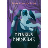 Cumpara ieftin Miturile nordicilor, Roger Lancelyn Green, Curtea Veche Publishing