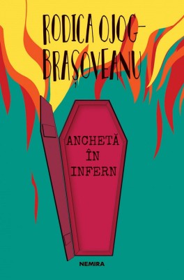 Ancheta In Infern, Rodica Ojog-Brasoveanu - Editura Nemira foto