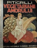 VEGETARIANII AMORULUI PITIGRILLI 1930 TRADUCERE ZAHARIA STANCU
