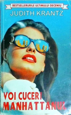 Judith Krantz - Voi cuceri Manhattanul foto