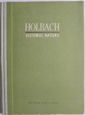 Sistemul naturii sau Despre legile lumii fizice si ale lumii morale ? Holbach foto