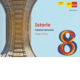 Istorie. Caietul elevului pentru clasa a VIII-a