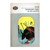 Federico Garcia Lorca - Romancero tigan si alte poeme - 108885