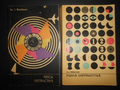 Ia. I. Perelman - Fizica distractiva 2 volume (1967, stare impecabila) foto