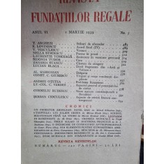 Revista Fundatiilor Regale Anul VI 1 Martie 1939 Nr. 3