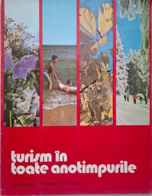 Turism in toate anotimpurile. Catalogul turismului intern foto