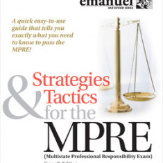 Strategies & Tactics for the Mpre: (multistate Professional Responsibility Exam)