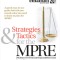 Strategies &amp; Tactics for the Mpre: (multistate Professional Responsibility Exam)