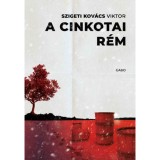 A cinkotai r&eacute;m - Szigeti Kov&aacute;cs Viktor