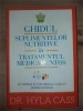 Ghidul suplimentelor nutritive in tratamentul medicamentos- Hyla Cass