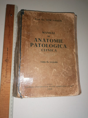 MANUAL DE ANATOMIE PATOLOGICA CLINICA - TITU VASILIU 1942 foto