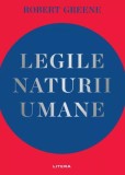 Legile naturii umane - Robert Greene - Editura Litera