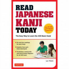 Read Japanese Kanji Today: The Easy Way to Learn the 400 Basic Kanji [JLPT Levels N5 ] N4 and AP Japanese Language & Culture Exam]