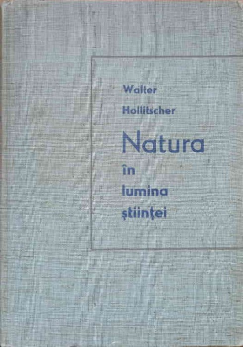NATURA IN LUMINA STIINTEI-WALTER HOLLITSCHER-237137