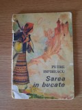 SAREA IN BUCATE (Text prescurtat) &ndash; PETRE ISPIRESCU &ndash; A se vedea Descrierea