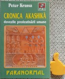 Cronica akashika Dovezile predestinarii umane Peter Krassa