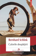 Culorile despartirii - Bernhard Schlink, Polirom