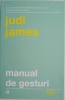 Manual de gesturi - Judi James, Carte dezvoltare personala, Comunicare nonverbala, Limbajul corpului