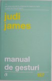 Manual de gesturi - Judi James, Carte dezvoltare personala, Comunicare nonverbala, Limbajul corpului