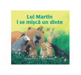 Lui Martin i se mișcă un dinte - Paperback brosat - Karma Wilson - Litera mică