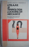 Utilajul si tehnologia lucrarilor mecanice. Manual pentru clasele a IX-a si a X-a licee industriale cu profilurile de mecanica, matematica fizica, min