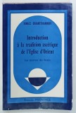 INTRODUCTION A LA TRADITION ASCETIQUE DE L ' EGLISE D 'ORIENT, LES MIETTES DU FESTIN par IGNACE BRIANTCHANINOV , 1978 , DEDICATIE *
