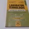 LABORATOR TEHNOLOGIC LUCRARI DE LABORATOR CLASA A XI A SI A XII- A RF16/4