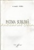 Patina Sublima - I. Saizu-Nora, Roman, Editura Noel, Iasi, 2001, 108 pagini
