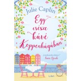 Egy cs&eacute;sze k&aacute;v&eacute; Koppenh&aacute;g&aacute;ban - Julie Caplin