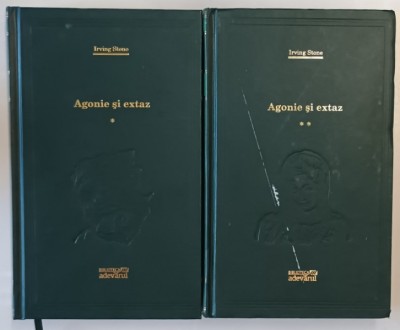 AGONIE SI EXTAZ , VOLUMELE I - II de IRVING STONE , 2010 foto