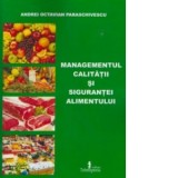 Managementul calitatii si sigurantei alimentului - Andrei Octavian Paraschivescu