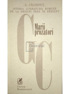 G. Calinescu - Marii prozatori (Editia: 1998) foto
