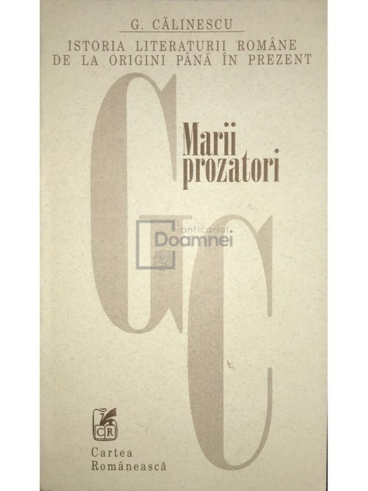 G. Calinescu - Marii prozatori (Editia: 1998)