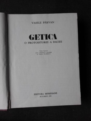 GETICA, O PROTOISTORIE A DACIEI - VASILE PARVAN foto