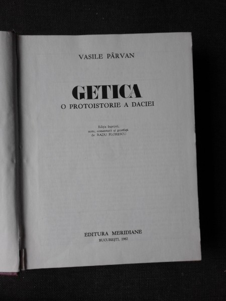 GETICA, O PROTOISTORIE A DACIEI - VASILE PARVAN