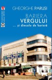 Bariera Vergului... și dincolo de barieră - Paperback brosat - Vremea
