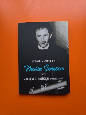 Marin Sorescu sau vocația identității rom&amp;acirc;nești - Tudor Nedelcea foto
