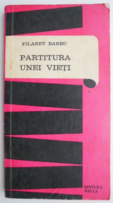 Partitura unei vieti &ndash; Filaret Barbu