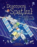 Descopera Spatiul, Katie Daynes, Peter Allen - Editura DPH