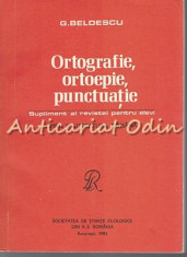 Ortografie, Ortoepie, Punctuatie - G. Beldescu foto