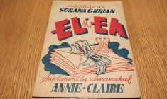 EL si EA - Supliment la Almanahul ANNIE-CLAIRE - Sorana Gurian (adaptare) - 30 p.; coperta originala