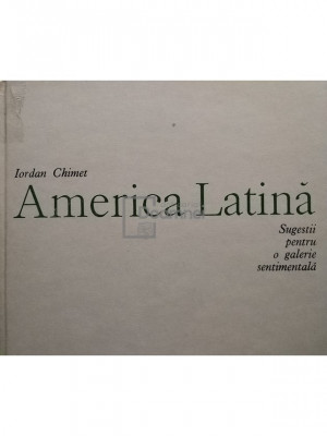 Iordan Chimet - America Latină (editia 1984) foto