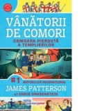 Vanatorii de comori. Comoara pierduta a templierilor - James Patterson, Chris Grabenstein