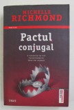 PACTUL CONJUGAL de MICHELLE RICHMOND , 2019