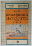 CAIET DE MUNCA INDEPENDENTA LA MATEMATICA PENTRU CLASA I de EUGENIA SINCAN si CONSTANTIN CARBUNARU , ANII &#039; 90