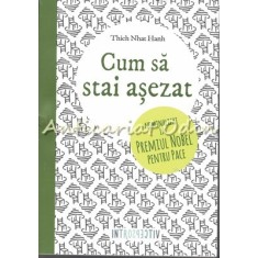 Cum Sa Stai Asezat - Thich Nhat Hanh