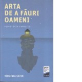 Arta de a fauri oameni - Virginia Satir