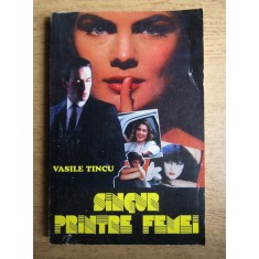 Vasile Tincu - Singur printre femei