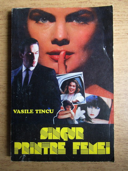 Vasile Tincu - Singur printre femei