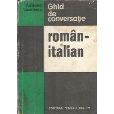 Ghid de conversatie roman-italian - Adriana Lazarescu